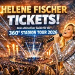 Helene Fischer Tickets: Dein ultimativer Guide für die 360° Stadion Tour 2026
