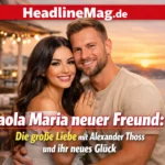 Paola Maria neuer Freund: Die große Liebe mit Alexander Thoss und ihr neues Glück